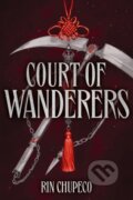 Kniha: Court of Wanderers (Rin Chupeco). Hodderscape, 2024 Kniha: Court of Wanderers (Rin Chupeco). Hodderscape, 2024