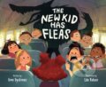 Kniha: The New Kid Has Fleas (Ame Dyckman). St. Martin´s Press, 2021 Kniha: The New Kid Has Fleas (Ame Dyckman). St. Martin´s Press, 2021