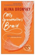 Kniha: My Grandmother's Braid (Alina Bronsky). Europa Editions, 2021 Kniha: My Grandmother's Braid (Alina Bronsky). Europa Editions, 2021