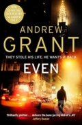 Kniha: EVEN (Andrew Grant). MacMillan, 2021 Kniha: EVEN (Andrew Grant). MacMillan, 2021