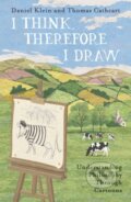 Kniha: I Think, Therefore I Draw (Daniel Klein a Thomas Cathcart). Oneworld Publications, 2021 Kniha: I Think, Therefore I Draw (Daniel Klein a Thomas Cathcart). Oneworld Publications, 2021