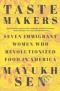 Kniha: Taste Makers (Mayukh Sen). WW Norton & Co, 2022 Kniha: Taste Makers (Mayukh Sen). WW Norton & Co, 2022