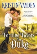 Kniha: Fortune Favors the Duke (Kristin Vayden). Sourcebooks Casablanca, 2022 Kniha: Fortune Favors the Duke (Kristin Vayden). Sourcebooks Casablanca, 2022