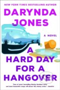 Kniha: A Hard Day for a Hangover (Darynda Jones). St. Martin´s Press, 2022 Kniha: A Hard Day for a Hangover (Darynda Jones). St. Martin´s Press, 2022