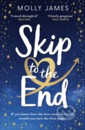 Kniha: Skip to the End (Molly James). Quercus, 2022 Kniha: Skip to the End (Molly James). Quercus, 2022