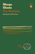 Kniha: The Remains (Margo Glantz). Charco Press, 2023 Kniha: The Remains (Margo Glantz). Charco Press, 2023