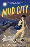 Kniha: Mud City (Deborah Ellis). Oxford University Press, 2023 Kniha: Mud City (Deborah Ellis). Oxford University Press, 2023