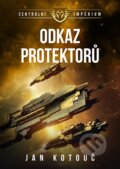 Kniha: Odkaz protektorů (Jan Kotouč). Brokilon, 2025 Kniha: Odkaz protektorů (Jan Kotouč). Brokilon, 2025