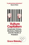 Kniha: Vulture Capitalism (Grace Blakeley). MacMillan, 2025 Kniha: Vulture Capitalism (Grace Blakeley). MacMillan, 2025