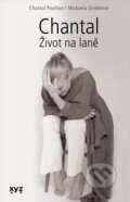 Kniha: Chantal - Život na laně (Michaela Zindelová a Poullain Chantal). XYZ, 2025 Kniha: Chantal - Život na laně (Michaela Zindelová a Poullain Chantal). XYZ, 2025
