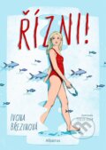 Kniha: Řízni (Ivona Březinová). Albatros CZ, 2025 Kniha: Řízni (Ivona Březinová). Albatros CZ, 2025