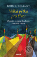 Kniha: Velká pětka pro život (John Strelecky). Nakladatelství KAZDA, 2025 Kniha: Velká pětka pro život (John Strelecky). Nakladatelství KAZDA, 2025