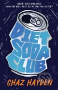 Kniha: Diet Soda Club (Chaz Hayden). Walker books, 2025 Kniha: Diet Soda Club (Chaz Hayden). Walker books, 2025