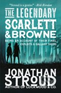 Kniha: The Legendary Scarlett and Browne (Jonathan Stroud). Walker books, 2025 Kniha: The Legendary Scarlett and Browne (Jonathan Stroud). Walker books, 2025