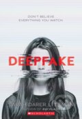Kniha: Deepfake (Sarah Darer Littman). Scholastic, 2022 Kniha: Deepfake (Sarah Darer Littman). Scholastic, 2022