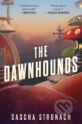 Kniha: The Dawnhounds (Sascha Stronach). SAGA, 2022 Kniha: The Dawnhounds (Sascha Stronach). SAGA, 2022