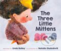 Kniha: The Three Little Mittens (Linda Bailey a Natalia Shaloshvili). Tundra, 2023 Kniha: The Three Little Mittens (Linda Bailey a Natalia Shaloshvili). Tundra, 2023
