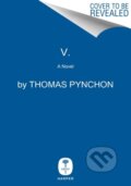 Kniha: V. (Thomas Pynchon). HarperCollins, 2023 Kniha: V. (Thomas Pynchon). HarperCollins, 2023