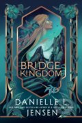 Kniha: The Bridge Kingdom (Danielle L. Jensen). Del Rey, 2024 Kniha: The Bridge Kingdom (Danielle L. Jensen). Del Rey, 2024