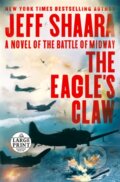 Kniha: The Eagle's Claw (Jeff Shaara). , 2021 Kniha: The Eagle's Claw (Jeff Shaara). , 2021