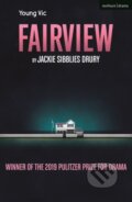 Kniha: Fairview (Jackie Sibblies Drury). Methuen Drama, 2021 Kniha: Fairview (Jackie Sibblies Drury). Methuen Drama, 2021