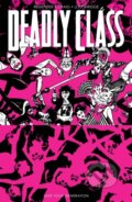 Kniha: Deadly Class, Volume 10: Save Your Generation (Rick Remender). Image Comics, 2021 Kniha: Deadly Class, Volume 10: Save Your Generation (Rick Remender). Image Comics, 2021
