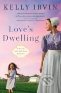 Kniha: Love's Dwelling (Kelly Irvin). Zondervan, 2021 Kniha: Love's Dwelling (Kelly Irvin). Zondervan, 2021