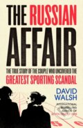 Kniha: The Russian Affair (David Walsh). Simon & Schuster, 2021 Kniha: The Russian Affair (David Walsh). Simon & Schuster, 2021