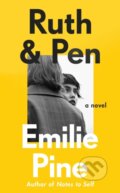 Kniha: Ruth & Pen (Emilie Pine). Hamish Hamilton, 2022 Kniha: Ruth & Pen (Emilie Pine). Hamish Hamilton, 2022