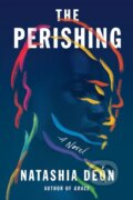 Kniha: The Perishing (Natashia Deon). Counterpoint, 2022 Kniha: The Perishing (Natashia Deon). Counterpoint, 2022