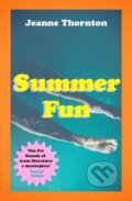 Kniha: Summer Fun (Jeanne Thornton). Dead Ink, 2022 Kniha: Summer Fun (Jeanne Thornton). Dead Ink, 2022
