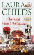 Kniha: Twisted Tea Christmas (Laura Childs). , 2022 Kniha: Twisted Tea Christmas (Laura Childs). , 2022