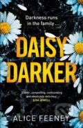 Kniha: Daisy Darker (Alice Feeney). MacMillan, 2022 Kniha: Daisy Darker (Alice Feeney). MacMillan, 2022