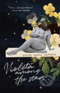 Kniha: Violeta among the Stars (Dulce Maria Cardoso). MacLehose Press, 2022 Kniha: Violeta among the Stars (Dulce Maria Cardoso). MacLehose Press, 2022