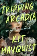 Kniha: Tripping Arcadia, 2022 Kniha: Tripping Arcadia, 2022