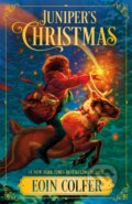 Kniha: Juniper's Christmas (Eoin Colfer). Roaring Brook, 2023 Kniha: Juniper's Christmas (Eoin Colfer). Roaring Brook, 2023