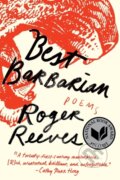 Kniha: Best Barbarian (Roger Reeves). WW Norton & Co, 2023 Kniha: Best Barbarian (Roger Reeves). WW Norton & Co, 2023