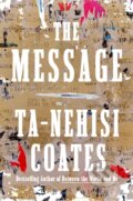 Kniha: The Message (Ta-Nehisi Coates). One World, 2024 Kniha: The Message (Ta-Nehisi Coates). One World, 2024