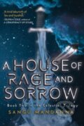 Kniha: A House of Rage and Sorrow (Sangu Mandanna). Sky Pony, 2024 Kniha: A House of Rage and Sorrow (Sangu Mandanna). Sky Pony, 2024