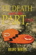 Kniha: Til Death We Do Part, Too (Bruno Beaches). Austin Macauley Publishers, 2021 Kniha: Til Death We Do Part, Too (Bruno Beaches). Austin Macauley Publishers, 2021