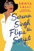 Kniha: Serena Singh Flips the Script (Sonya Lalli). , 2021 Kniha: Serena Singh Flips the Script (Sonya Lalli). , 2021