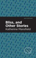 Kniha: Bliss, and Other Stories (Katherine Mansfield). , 2021 Kniha: Bliss, and Other Stories (Katherine Mansfield). , 2021
