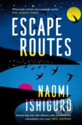 Kniha: Escape Routes (Naomi Ishiguro). Tinder, 2021 Kniha: Escape Routes (Naomi Ishiguro). Tinder, 2021