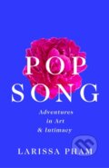 Kniha: Pop Song (Larissa Pham). Serpents Tail, 2021 Kniha: Pop Song (Larissa Pham). Serpents Tail, 2021