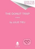Kniha: The Donut Trap (Tieu Julie). Avon, 2021 Kniha: The Donut Trap (Tieu Julie). Avon, 2021