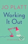 Kniha: Working It Out (Jo Platt). Canelo, 2022 Kniha: Working It Out (Jo Platt). Canelo, 2022