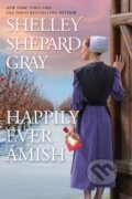 Kniha: Happily Ever Amish (Shelley Shepard Gray). Kensington Publishing Corporation, 2022 Kniha: Happily Ever Amish (Shelley Shepard Gray). Kensington Publishing Corporation, 2022