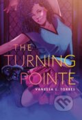 Kniha: The Turning Pointe (Vanessa L. Torres). Random House, 2022 Kniha: The Turning Pointe (Vanessa L. Torres). Random House, 2022