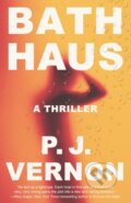 Kniha: Bath Haus (P. J. Vernon). Random House, 2022 Kniha: Bath Haus (P. J. Vernon). Random House, 2022