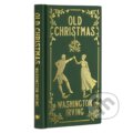 Kniha: Old Christmas (Washington Irving). Arcturus, 2022 Kniha: Old Christmas (Washington Irving). Arcturus, 2022